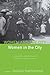 Women and the City, Women in the City: A Gendered Perspective to Ottoman Urban History