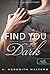 Find You in the Dark - Utánad a sötétbe (Utánad a sötétbe, #1)