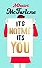 It S Not Me, It S You by Mhairi McFarlane