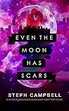 Even the Moon Has...