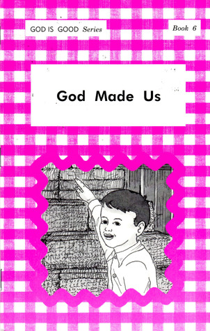 God Made Us (God is Good Series)