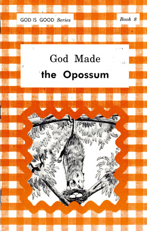 God Made the Opossum