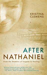 After Nathaniel: From the Shadows of Tragedy to Healing