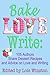 Bake, Love, Write by Lois Winston