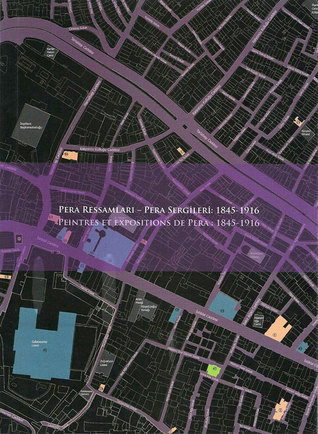 Pera Ressamları - Pera Sergileri 1845-1916