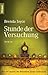 Stunde der Versuchung (Francesca Cahill Deadly #3)