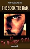 The Good, the Bad, and the Downright Sinful by Carol Gambill