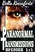 Paranormal Transmissions 1:...
