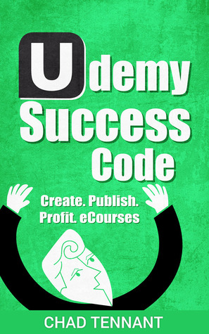 Udemy Success Code: Make Thousands Online Selling Self-Published eCourses