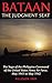 Bataan The Judgment Seat: The Saga of the Philippine Command of the United States Army Air Force, May 1941 to May 1942
