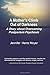 A Mother's Climb Out Of Darkness: A Story about Overcoming Postpartum Psychosis