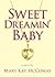 Sweet Dreamin' Baby