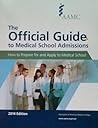 The Official Guide to Medical School Admissions 2014: How to Prepare for and Apply to Medical School