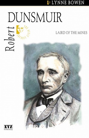 Robert Dunsmuir: Laird of the Mines (The Quest Library)