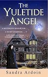The Yuletide Angel by Sandra Ardoin