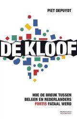 De kloof: hoe de breuk tussen Belgen en Nederlanders Fortis fataal werd