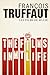 The Films in My Life by François Truffaut The Films in My Life by François Truffaut