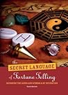 The Secret Language of Fortune Telling The Secret Language of Fortune Telling