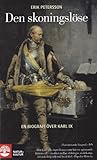 Den skoningslöse - En biografi över Karl IX