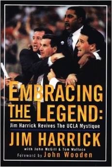 Embracing the Legend: Jim Harrick Revives the UCLA Mystique