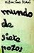 Mundo de siete pozos by Alfonsina Storni