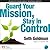 Guard Your Mission, Stay in...