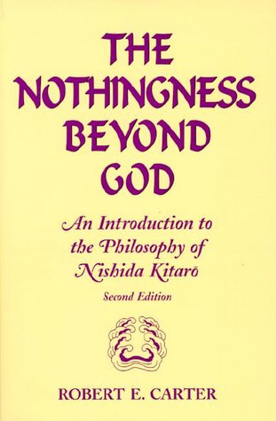 The Nothingness Beyond God: An Introduction to the Philosophy of Nishida Kitaro (Paperback)