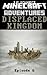 Displaced Kingdom (Minecraft Adventures)