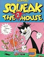 Squeak the Mouse 2 - Creeps ! Humour ! Porn ! Blood ! by Massimo ...