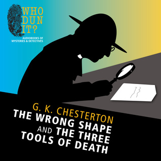 The Wrong Shape and The Three Tools of Death