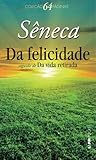 Book cover for Da Felicidade: seguido de Da Vida Retirada