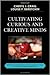 Cultivating Curious and Creative Minds by Cheryl J. Craig