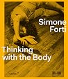 Simone Forti: Thi...