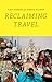 Reclaiming Travel