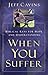 When You Suffer: Biblical K...