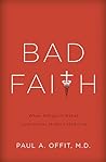 Bad Faith: When Religious Belief Undermines Modern Medicine