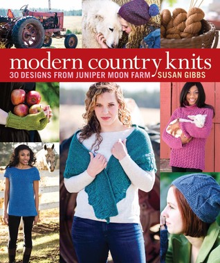 Modern Country Knits: 30 Designs from Juniper Moon Farm (Paperback)
