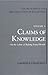 Social Science and the Challenge of Relativism: Vol. 2. Claims of Knowledge: On the Labor of Making Found Worlds