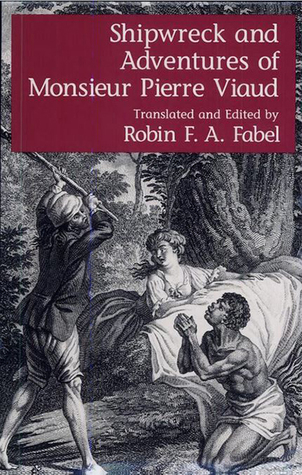 Shipwreck and Adventures of Monsieur Pierre Viaud (Hardcover)