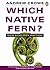Which Native Fern? A Simple...