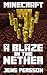 Minecraft: A Blaze in the Nether (Adventures in the Nether Book 5)