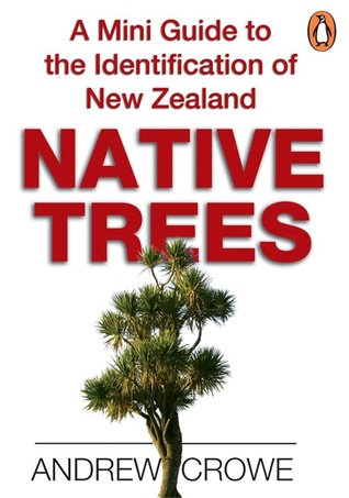 A Mini Guide to the Identification of New Zealand Native Trees (Mini Guide)