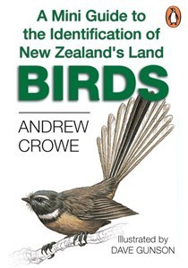 A Mini Guide to the Identification of New Zealand's Land Birds (Mini Guide)