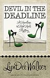 Devil in the Deadline by LynDee Walker