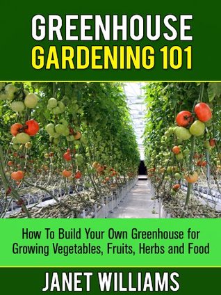 Greenhouse Gardening 101