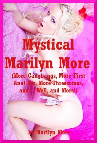 Mystical Marilyn More: Five Explicit Erotica Stories