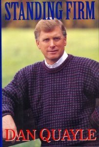 Standing Firm: Dan Quayle (Hardcover)