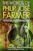 The Worlds of Philip Jose Farmer 4: Voyages To Strange Days