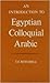 An Introduction to Egyptian Colloquial Arabic