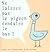 Ne laissez pas le pigeon conduire le bus ! by Mo Willems